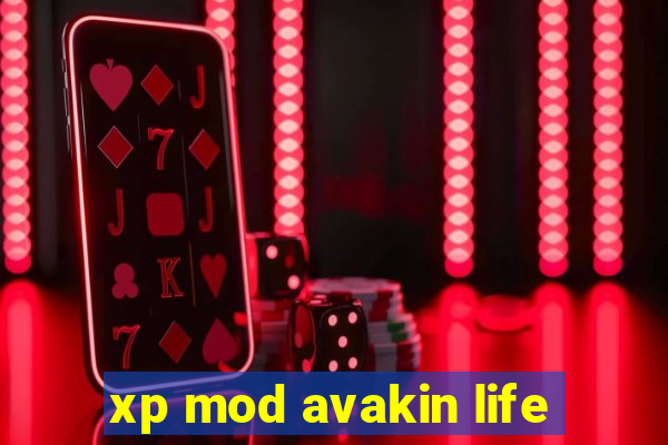 xp mod avakin life